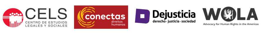 Logos: CELS, Conectas, Dejusticia, WOLA
