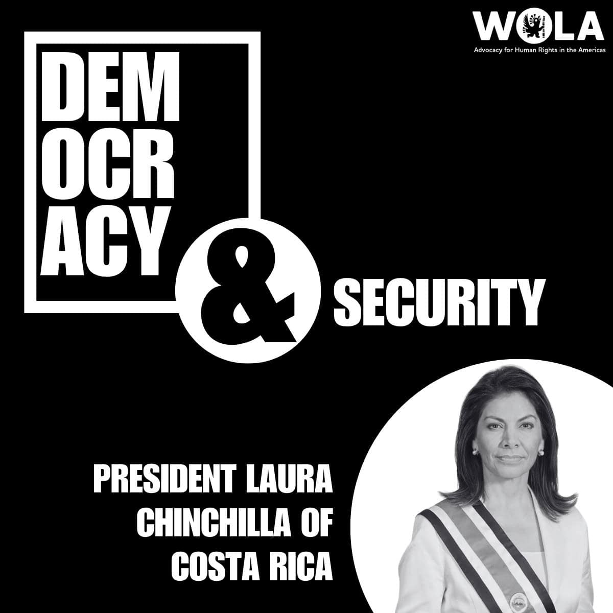 Democracy & Security with President Laura Chinchilla of Costa Rica