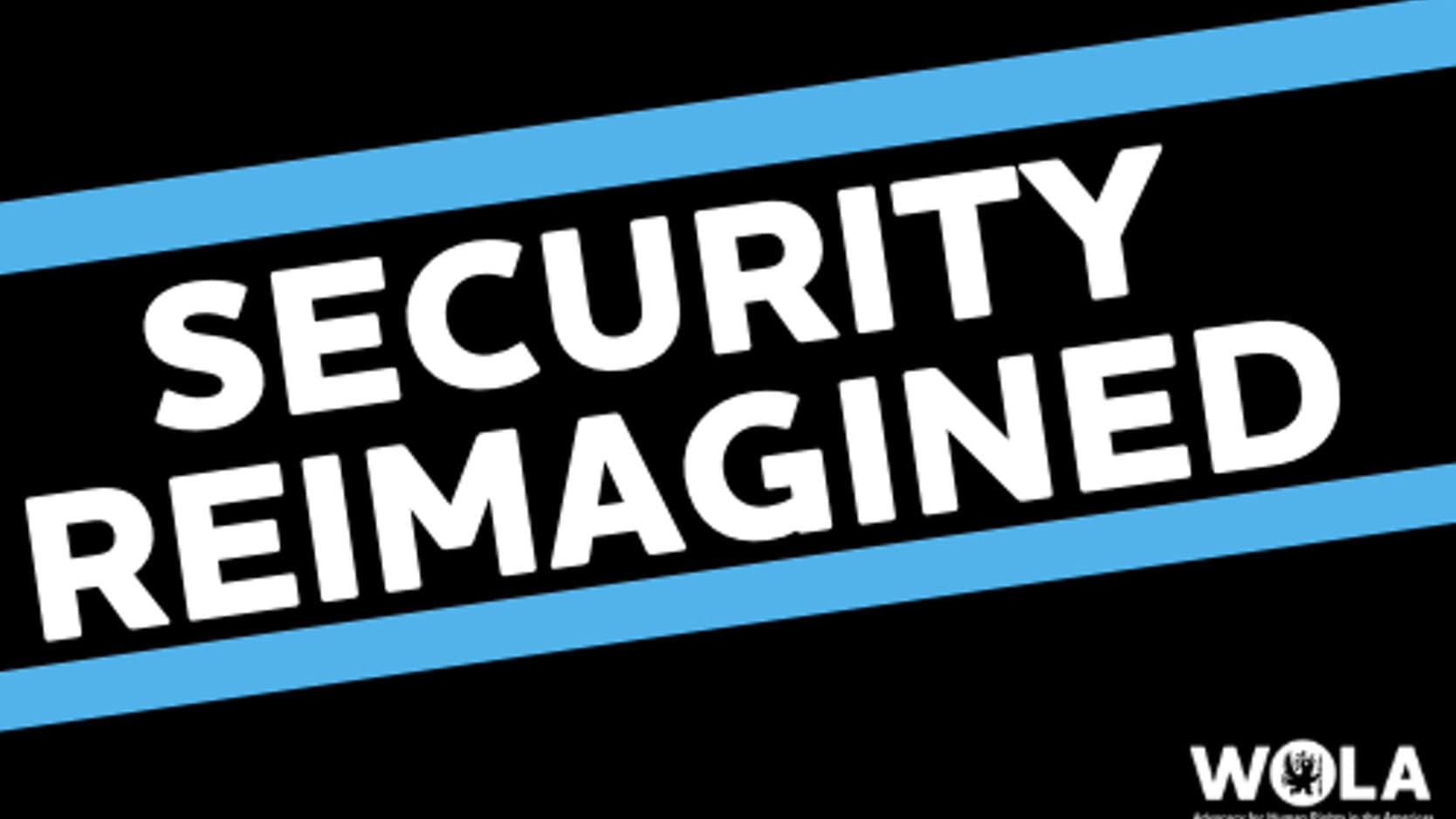 Security Reimagined: “Police reform isn’t decreed; it’s managed”